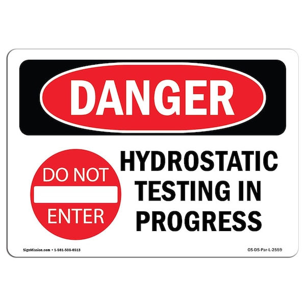 Safety Sign, OSHA Danger, 7" Height, Aluminum, Hydrostatic Testing In Progress, Landscape
